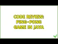 Code Review Ping-Pong game in Java 2 Solutions