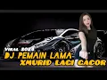 Download Lagu DJ PEMAIN LAMA X MURID LAGI GACOR | terbaru 2024