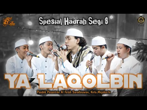 Download MP3 YA LAQOLBIN - SUKAROL MUNSYID SEGI 8