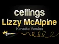 Lagu Lizzy McAlpine - ceilings (Karaoke Version)