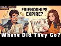 Why Friendships Fade Away Without Any Drama Easy English