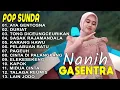 Download Lagu NANIH POP SUNDA TERPOPULER 2025 - AYA GENTOSNA, DURIAT | GASENTRA PAJAMPANGAN