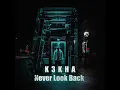 Download Lagu #melodictechno K3KHA - Never Look Back (Original Mix) [DistroKid]