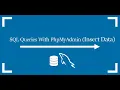SQL Queries With PhpMyAdmin Insert Data