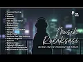 Lagu Playlist Lagu santai Indonesia Terbaik | Chill Untuk Kerja, Belajar \u0026 Ngopi