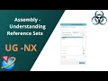 Siemens Unigraphics NX-Assembly Tutorials Understanding Reference Sets