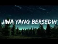 Download Lagu Jiwa Yang Bersedih (tiktok version)  | Trending Hit Muic
