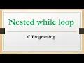 Mastering Nested While Loops in C A Step-by-Step Guide c programming tutorial