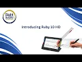 Introducing the Ruby 10 Electronic Magnifier