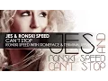 Lagu JES \u0026 Ronski Speed - Can't Stop (Ronski Speed with Stoneface \u0026 Terminal Remix)