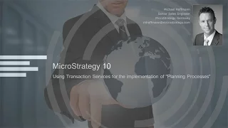MicroStrategy 10 Using Transaction Services for the implementation of Planning Processes