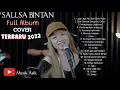 Lagu SALLSA BINTAN FEAT 3 PEMUDA BERBAHAYA FULL ALBUM TERBARU 2022 | ILU IMU, Biar Gendut Tetap KuCinta