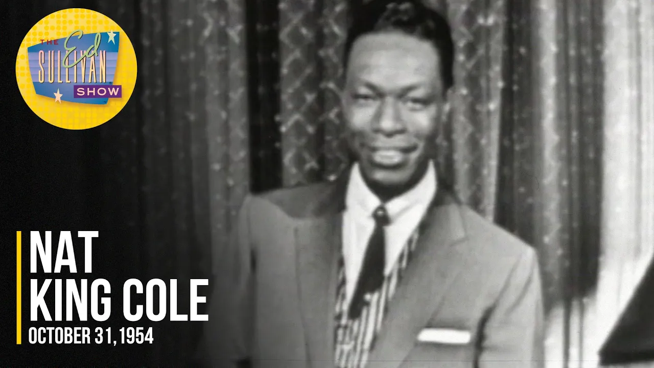 Nat King Cole "Smile" on The Ed Sullivan Show Nat King Cole "Smile" on The Ed Sullivan Show