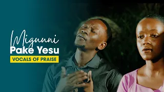 miguuni pake yesu official video vocals of praise visualized by amg vop 10