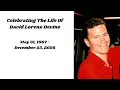Celebrating The Life of David Lorenz Devine - January 17th 2026