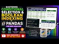 Mastering Conditional Selection Boolean Indexing in Pandas for Data Analysis