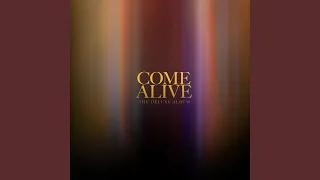 come alive