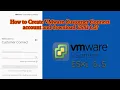 01 Create VMware Customer Connect account and download ESXi 6 5