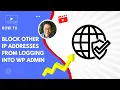 How to block all other IP addresses except yours from logging in WordPress admin