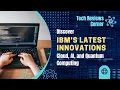 Discover IBM s Latest Innovations Cloud AI and Quantum Computing