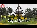 Download Lagu Lagu Sambas - Kapal Belon Lirik