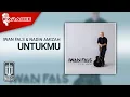 Lagu Iwan Fals \u0026 Nadin Amizah - Untukmu (Official Karaoke Video)
