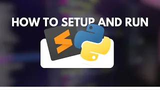 How to Run Python Easily with Sublime Text Tutorial 2023