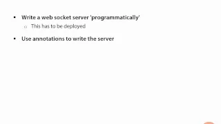 6 Intro to the Java API for WebSockets Introduction to Writing a Server