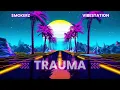 Download Lagu $MOKERZ \u0026 Vibestation - Trauma ( Pop | Rap )