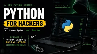 Python for Hackers Episode 3 Python Setup Installation Beginner Friendly