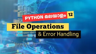 Learn Python File Operations and Exception Handling Malayalam Tutorial