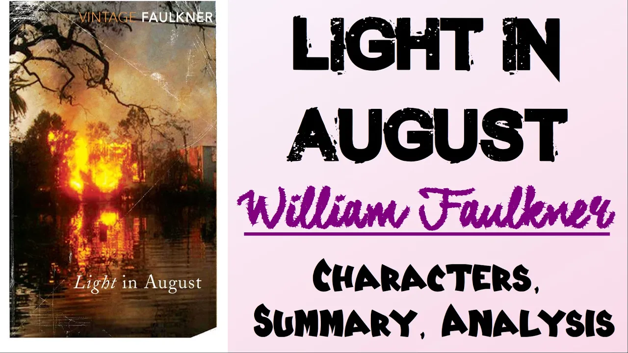Light in August by William Faulkner, Characters, Summary, Analysis