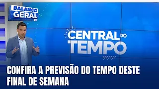 Acompanhe a previsão do tempo para este final de semana