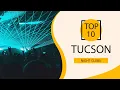 Top 10 Best Night Clubs to Visit in Tucson Arizona USA - English