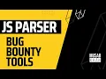 JSParser - Find Endpoints with javascript Bug Hunting Tools