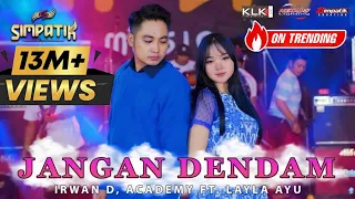 laila ayu kdi ft irwan dacademy jangan dendam simpatik music