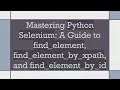 Mastering Python Selenium A Guide to find - element find