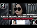 Download Lagu FUNKOT GALODO KAMPUANG JO NAGARI || DJ ALAH TU ALAH TU TOLONG HANTIKAN VIRAL TIKTOK 2025