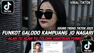 funkot galodo kampuang jo nagari dj alah tu alah tu tolong hantikan viral tiktok 2025