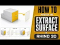 How to Extract Surfaces in Rhino 3D ExtractSrf Tool Deep Dive for Beginners