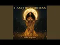 I Am The Goddess