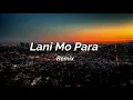Lani Mo - PARA - Remix - Lyrics 2018