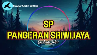  suara panggil walet sp pangeran sriwijaya by andi sufar suara walet sukses terbukti