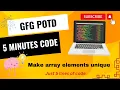 Make array elements unique GFG POTD 5 Minutes Code GeeksForGeeks DSA
