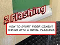 How to start fiber cement siding with a metal flashing