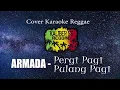 Download Lagu Armada - Pergi Pagi Pulang Pagi  cover Karaoke reggae