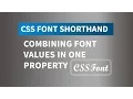 CSS Font Shorthand Combining font values into one property