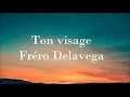 Fréro Delavega - Ton Visage (audio)