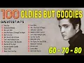 Download Lagu Golden Oldies Greatest Hits 50s 60s | Top 100 Oldies Classic Collection All Time | Elvis Presley