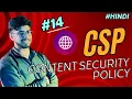 CSP content Security Policy Explained in Hindi MBSA